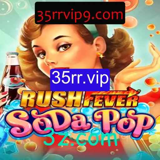 Explorando RushFeverSodaPop: Mergulhe na Ação com 35rr.vip